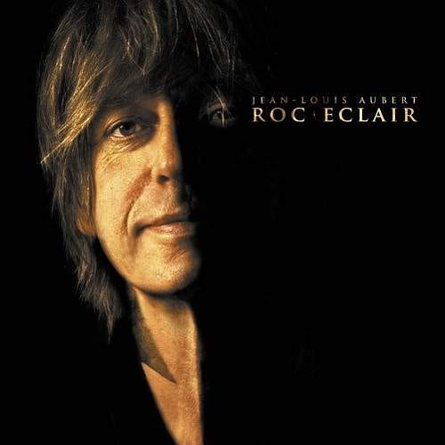 JeanLouis Aubert Roc' Eclair CD JeanLouis Aubert Roc' Eclair CD