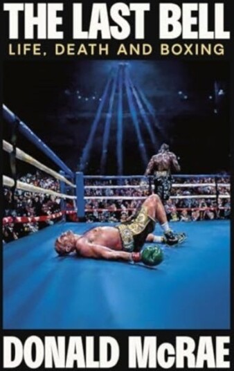 The Last Bell  Life, Death and Boxing