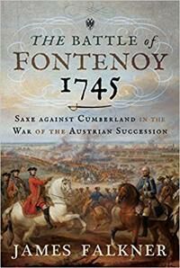 The Battle Of Fontenoy 1745 Av James Falkner The Battle Of Fontenoy 1745 Av James Falkner