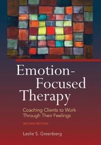 Greenberg Leslie S. Emotion-Focused Therapy Greenberg Leslie S. Emotion-Focused Therapy