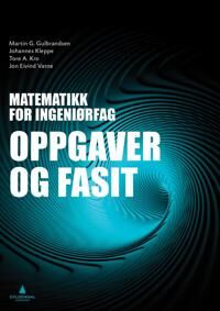 Matematikk For Ingeniørfag Av Martin G. Gulbrandsen, Johannes Kleppe, Tore A. Kro, Jon Eivind Vatne