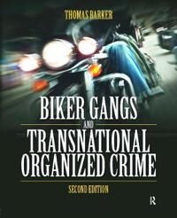 Barker Thomas Biker Gangs and Transnational Organized Crime
