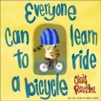 Everyone Can Learn To Ride A Bicycle Av Chris Raschka