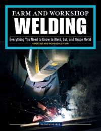 Farm And Workshop Welding, Third Revised Edition Av Andrew Pearce Farm And Workshop Welding, Third Revised Edition Av Andrew Pearce