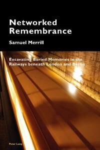 Merrill Samuel Networked Remembrance