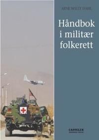 Håndbok I Militær Folkerett Av Arne Willy Dahl