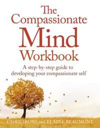 The Compassionate Mind Workbook Av Chris Irons, Elaine Beaumont