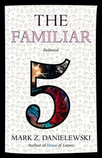 The Familiar, Volume 5 Av Mark Z. Danielewski