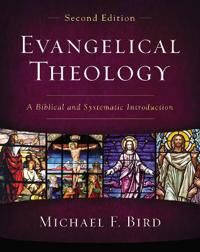 Evangelical Theology, Second Edition Av Michael F. Bird