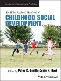 The Wiley-Blackwell Handbook Of Childhood Social Development