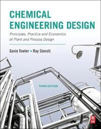 Chemical Engineering Design Av Gavin (Vice President And Chief Technology Officer Honeywell/uop Des Plaines Il Usa) Towler, Ray (Formerly University O Chemical Engineering Design Av Gavin (Vice President And Chief Technology Officer Honeywell/uop Des Plaines Il Usa) Towler, Ray (Formerly University O