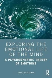 Exploring The Emotional Life Of The Mind Av Daniel Helderman