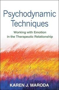 Psychodynamic Techniques Av Karen J. Maroda