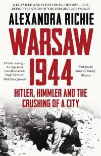 Warsaw 1944 Av Alexandra Richie