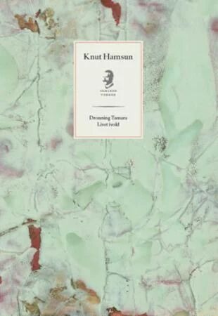Dronning Tamara ; Livet Ivold Av Knut Hamsun
