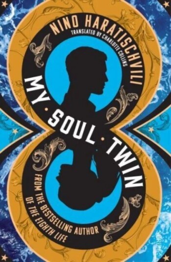 My Soul Twin Av Nino Haratischvili