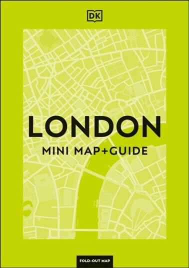 DK London Mini Map and Guide DK London Mini Map and Guide
