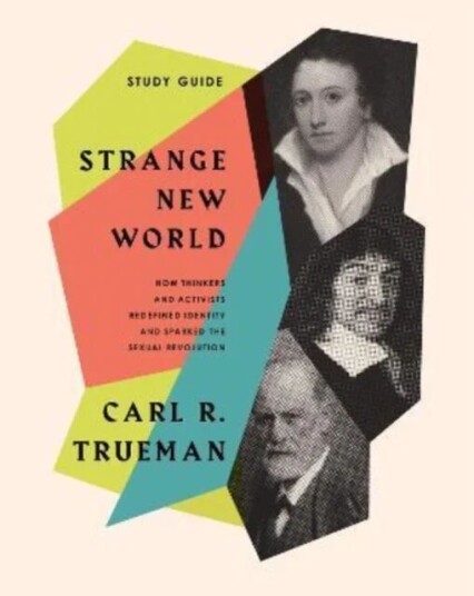 Strange New World Study Guide Av Carl R. Trueman Strange New World Study Guide Av Carl R. Trueman