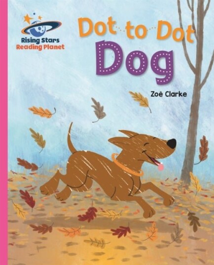 Reading Planet   Dot to Dot Dog   Pink B: Galaxy