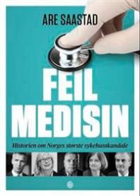 Feil medisin: historien om Norges største sykehusskandale, Pent brukt bok uten markeringer