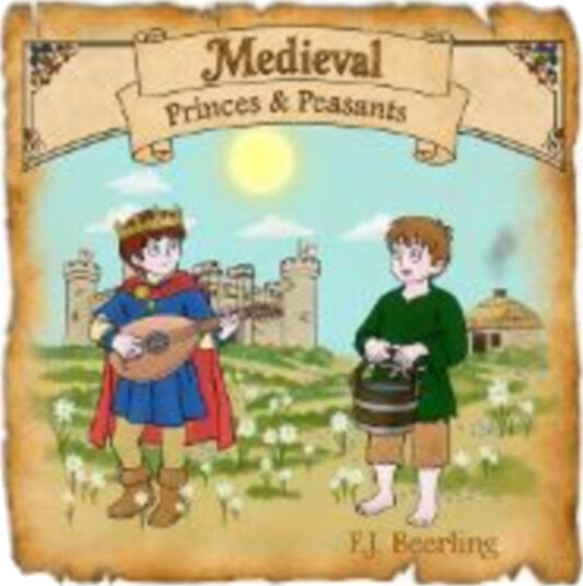 Medieval Princes and Peasants Medieval Princes and Peasants