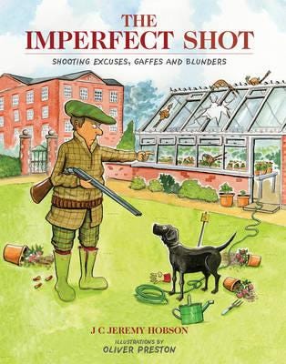 The Imperfect Shot Shooting Excuses, Gaffes and Blunders
