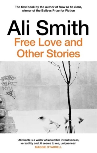 Free Love And Other Stories Av Ali Smith Free Love And Other Stories Av Ali Smith