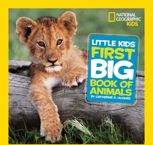 Little Kids First Big Book Of Animals Av Catherine D. Hughes, National Geographic Kids Little Kids First Big Book Of Animals Av Catherine D. Hughes, National Geographic Kids