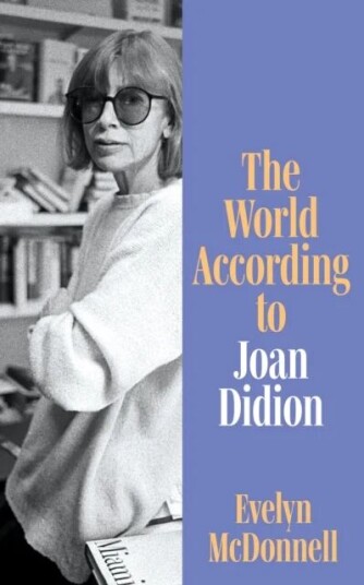 The World According To Joan Didion Av Evelyn Mcdonnell