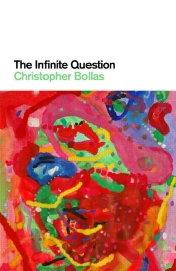 The Infinite Question Av Christopher Bollas