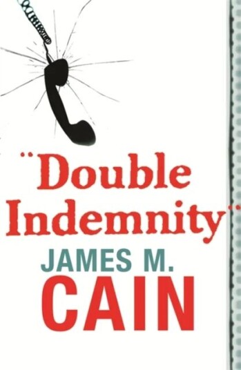 Double Indemnity Av James M. Cain