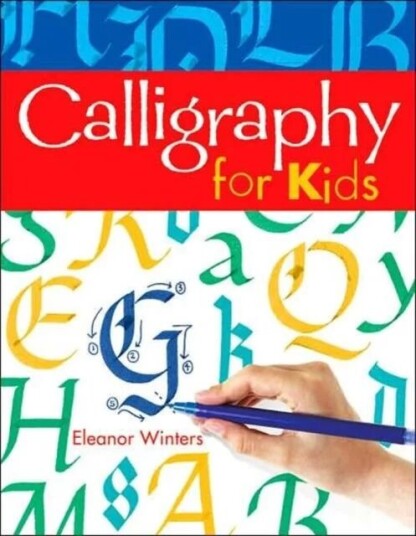 Calligraphy For Kids Av Eleanor Winters
