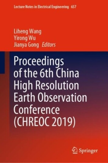 Proceedings of the 6th China High Resolution Earth Observation Conference CHREOC 2019
