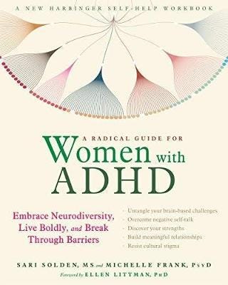 A Radical Guide For Women With Adhd Av Sari Solden A Radical Guide For Women With Adhd Av Sari Solden