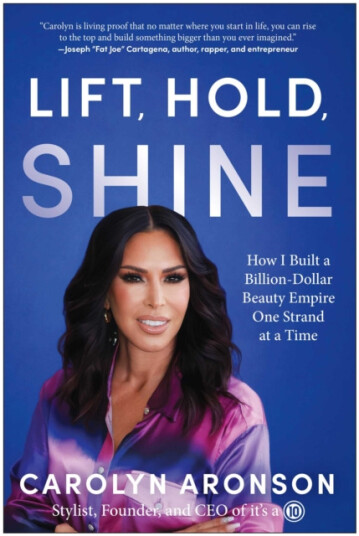 Lift, Hold, Shine How I Built a BillionDollar Beauty Empire One Strand at a Time Lift, Hold, Shine How I Built a BillionDollar Beauty Empire One Strand at a Time