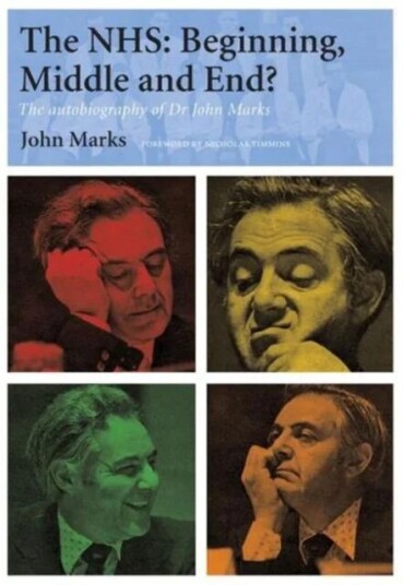 The Nhs - Beginning, Middle And End? Av John Marks