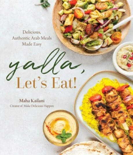 Yalla, Let¿s Eat! Av Maha Kailani