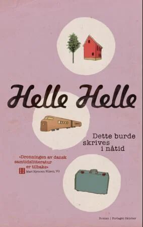 Helle Helle Dette burde skrives i nåtid Pocket Roman med Forlaget Oktober