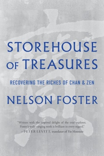Storehouse of Treasures Recovering the Riches of Chan and Zen