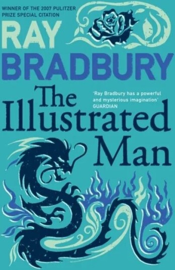 The Illustrated Man Av Ray Bradbury The Illustrated Man Av Ray Bradbury