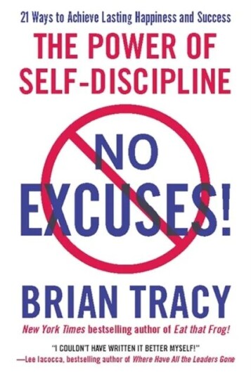 No Excuses! Av Brian Tracy