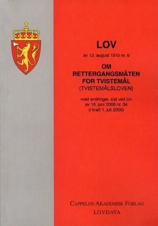 Lov om rettergangsmåten (tvistemålsloven) Lov om rettergangsmåten (tvistemålsloven)