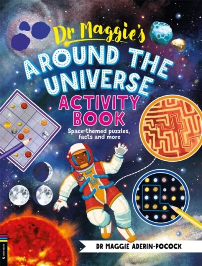 Dr Maggie’s Around the Universe Activity Book  Spacethemed mazes, maths games and more