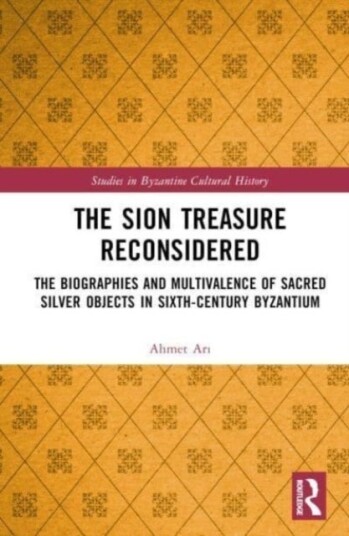 The Sion Treasure Reconsidered