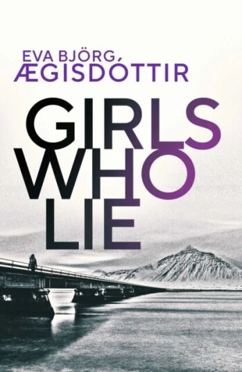 Girls Who Lie Av Eva Bjorg ¿isdottir Girls Who Lie Av Eva Bjorg ¿isdottir