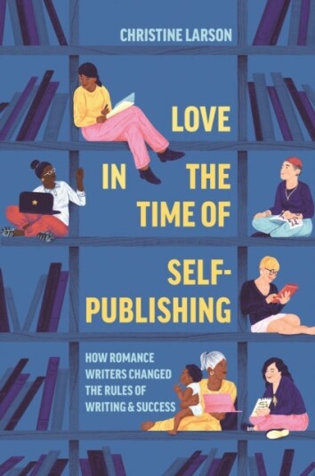 Love in the Time of Self Publishing