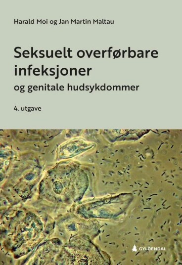 Seksuelt Overførbare Infeksjoner Og Genitale Hudsykdommer Av Jan Martin Maltau, Harald Moi Seksuelt Overførbare Infeksjoner Og Genitale Hudsykdommer Av Jan Martin Maltau, Harald Moi