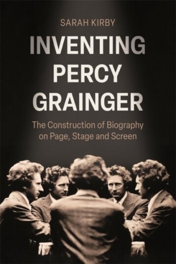 Inventing Percy Grainger