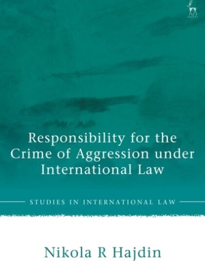 Responsibility for the Crime of Aggression under International Law