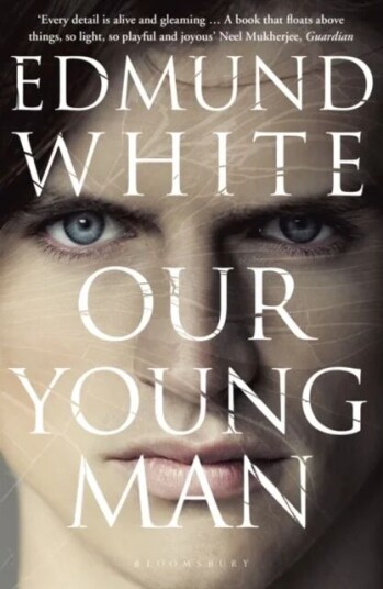 Our Young Man Av Edmund White